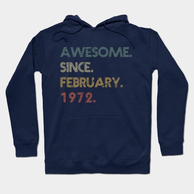 Awesome Since February 1972 Hoodie by potch94